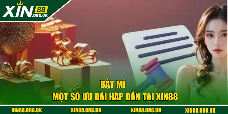 Bật mí một số ưu đãi hấp dẫn tại XIN88 